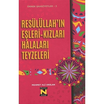 Resülüllah’ın Eşleri-Kızları Halaları Teyzeleri - Mehmet Ali Arslan