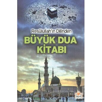 Resulullah'ın Dilinden Büyük Dua Kitabı (Dergi Boy) Kasım Yayla