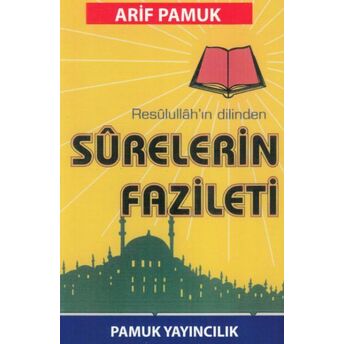 Resulullahın Dilinden Surelerin Fazileti (Dua-042) Arif Pamuk