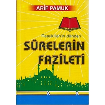 Resulullahın Dilinden Surelerin Fazileti (Dua-042/P16) Arif Pamuk