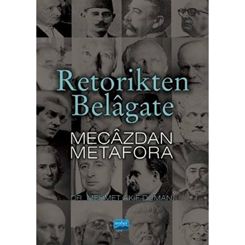 Retorikten Belagate Mecazdan Metafora - Mehmet Akif Duman