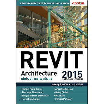 Revit Architecture 2015 Cilt: 1 Gökalp Baykal