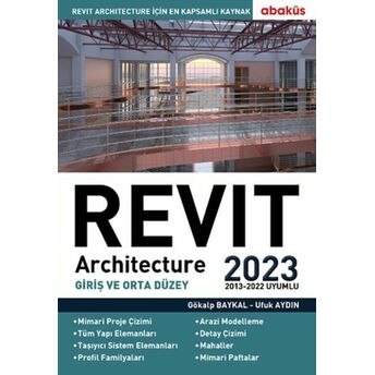 Revit Architecture (Giriş Ve Orta Düzey) 2023 Gökalp Baykal, Ufuk Aydın