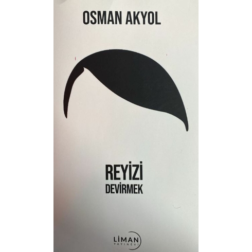 Reyizi Devirmek Osman Akyol