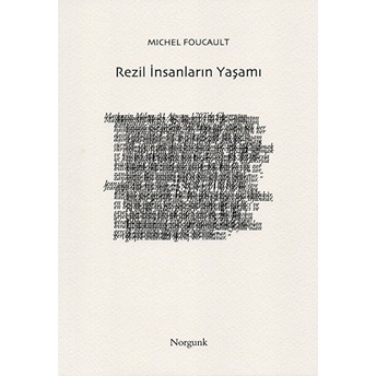 Rezil Insanların Yaşamı Michel Foucault