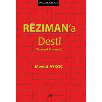 Rezıman'A Desti Mevlut Aykoç