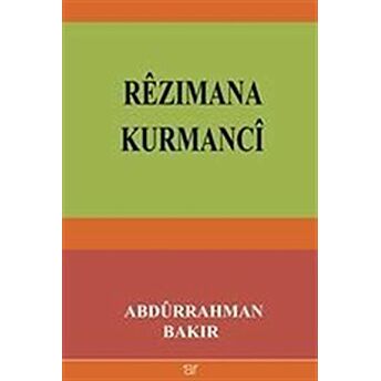 Rezımana Kurmanci Abdürrahman Bakır