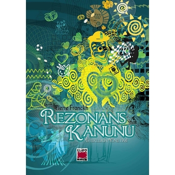 Rezonans Kanunu - Isteklerin Yönetimi Pierre Franckh