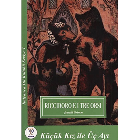 Riccidoro E I Tre Orsi - Küçük Kız Ile Üç Ayı