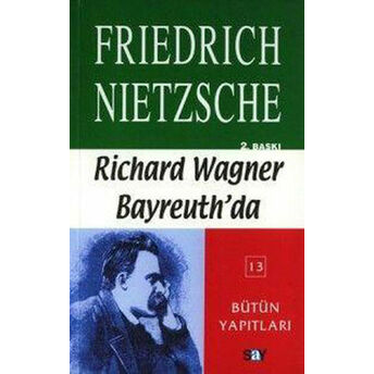 Richard Wagner Bayreuth'da Friedrich Wilhelm Nietzsche