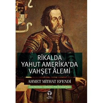 Rikalda Yahut Amerika’da Vahşet Âlemi Ahmet Mithat Efendi