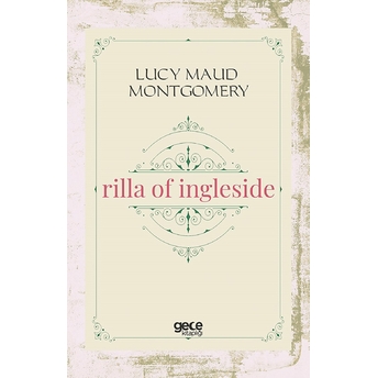 Rilla Of Ingleside - L. M. Montgomery