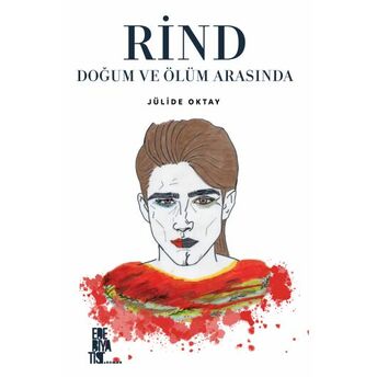 Rind Doğum Ve Ölüm Arasında Jülide Oktay