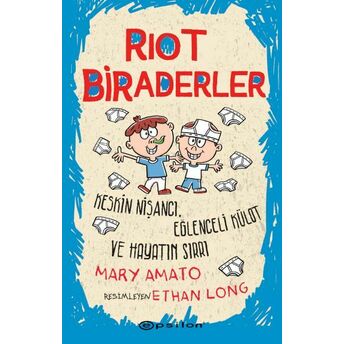 Riot Biraderler Keskin Nişancı, Eğlenceli Külot Ve Hayatın Sırrı Mary Amato