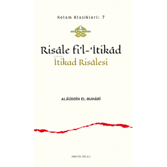 Risâle Fi’l-‘Itikâd;Itikad Risâlesi Alâüddîn El-Buhârî