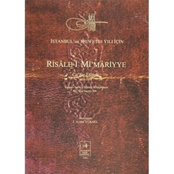 Risale-I Mi'mariyye: Ca'fer Efendi 1023/1614 Kolektif