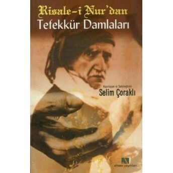 Risale-I Nur’dan Tefekkür Damlaları Selim Çoraklı