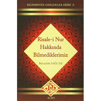 Risale-I Nur Hakkında Bilmediklerimiz