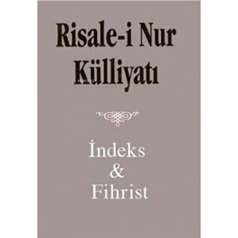 Risale I Nur Külliyatı;Indeks Ve Fihristi Kolektif