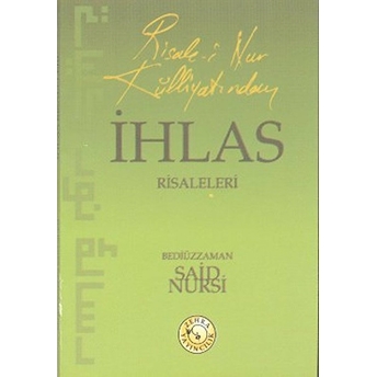 Risale-I Nur Külliyatından Ihlas Risaleleri (Cep Boy)-Bediüzzaman Said-I Nursi