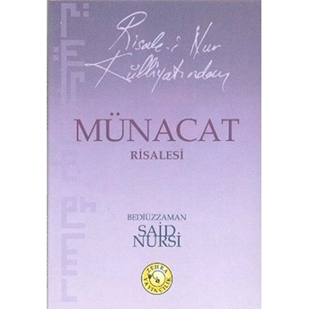 Risale-I Nur Külliyatından Münacat Risalesi Bediüzzaman Said Nursi