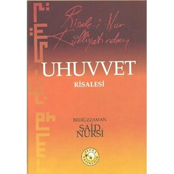 Risale-I Nur Külliyatından Uhuvvet Risalesi (Cep Boy)-Bediüzzaman Said-I Nursi