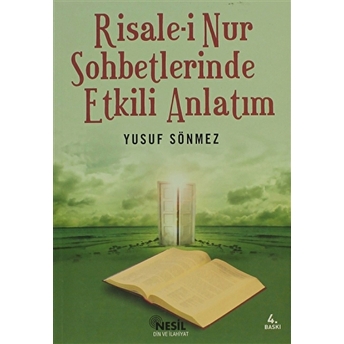 Rısale-I Nur Sohbetlerınde Etkılı Anlatim Yusuf Sönmez