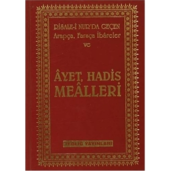 Risale-I Nurda Geçen Arapça, Farsça Ibareler Ve Ayet, Hadis Mealleri