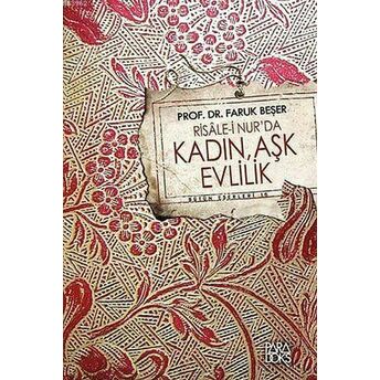 Risale-I Nurda Kadın, Evlilik Ve Aşk Faruk Beşer