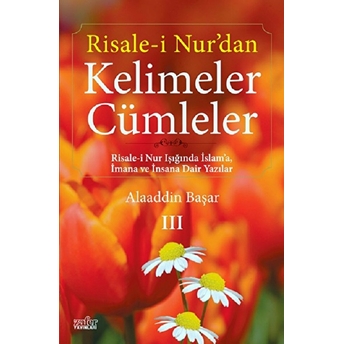 Risalei Nurdan Kelimeler Cümleler Alaaddin Başar