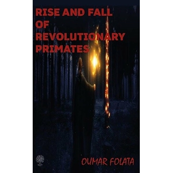 Rise And Fall Of Revolutionary Primates - Oumar Folata