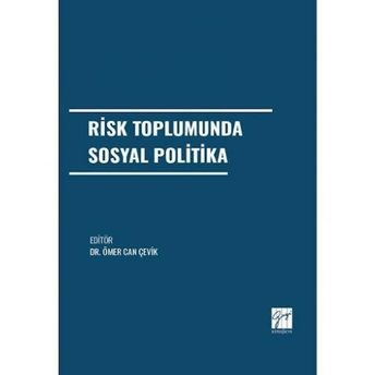 Risk Toplumunda Sosyal Politika Ömer Can Çevik