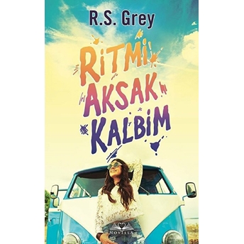 Ritmi Aksak Kalbim (Ciltli) R. S. Grey