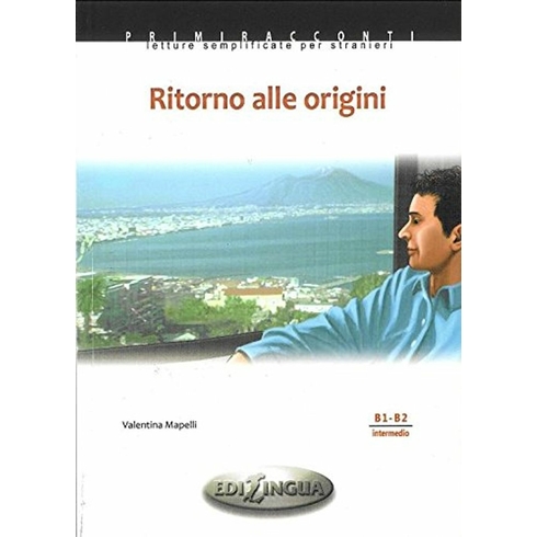 Ritorno Alle Origini +Cd (Italyanca Okuma Kitabı Orta Seviye) B1-B2-Valentina Mapelli