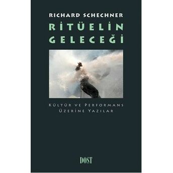 Ritüelin Geleceği Richard Schechner