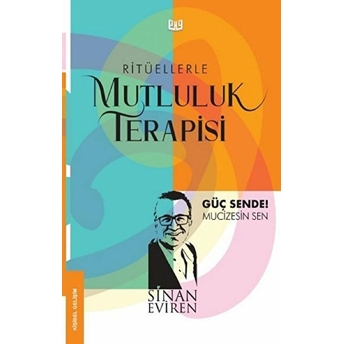 Ritüellerle Mutluluk Terapisi Sinan Eviren