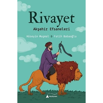 Rivayet - Akşehir Efsaneleri Fatih Babaoğlu