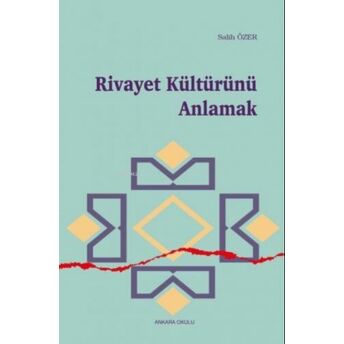 Rivayet Kültürünü Anlamak Salih Özer