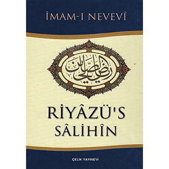 Riyazü’s Salihin (Ciltli, 2. Hamur) Ciltli Ebu Zekeriyya Muhyiddin Bin Şeref En-Nevevi Ed-Dimeşki