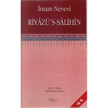 Riyazü’s-Salihin Ebu Zekeriyya Muhyiddin Bin Şeref En-Nevevi Ed-Dimeşki