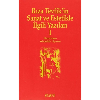 Rıza Tevfik'in Sanat Ve Estetikle Ilgili Yazıları 1