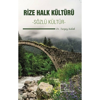 Rize Halk Kültürü:sözlü Kültür - Turgay Kabak