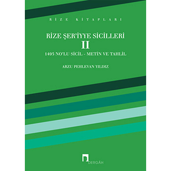 Rize Şer’iyye Sicilleri 2 Arzu Pehlevan Yıldız