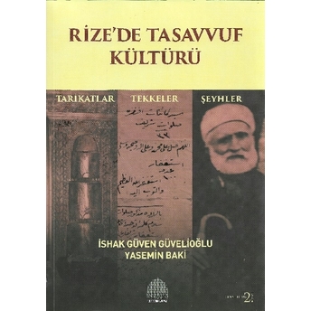 Rizede Tasavvuf Kültürü Ishak Güven Güvelioğlu,Yasemin Baki