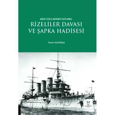 Rizeliler Davası Ve Şapka Hadisesi Ömer Kesikbaş