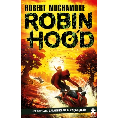 Robin Hood 3 - Jet Ski’ler, Bataklıklar Ve Kaçakçılar Robert Muchamore