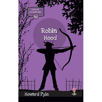 Robin Hood - Çocuk Klasikleri 46 Howard Pyle