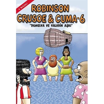 Robinson Crusoe Cuma - 6 Gürcan Yurt