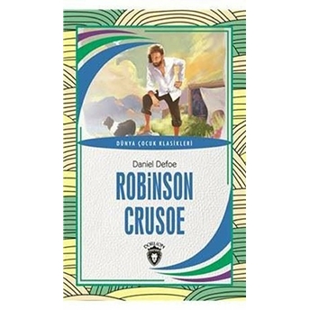 Robinson Crusoe Dünya Çocuk Klasikleri (7-12 Yaş) Daniel Defoe