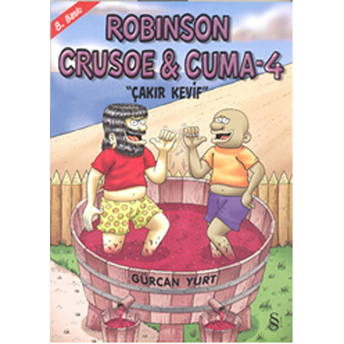 Robinson Crusoe Ve Cuma 4 - Çakır Keyif Gürcan Yurt